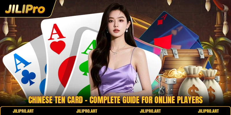 Chinese Ten Card - Complete Guide For Online Players