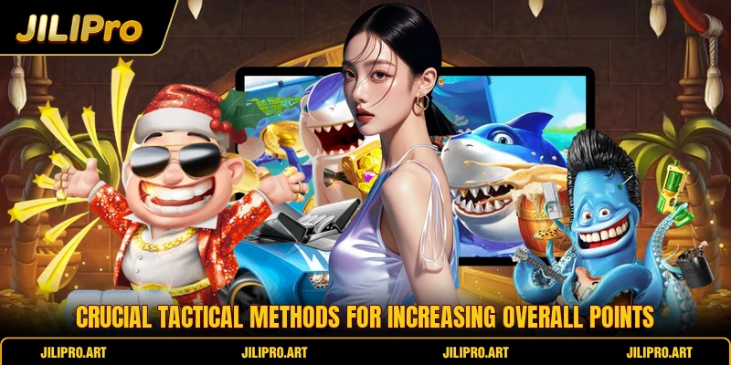 Crucial tactical methods for increasing overall points