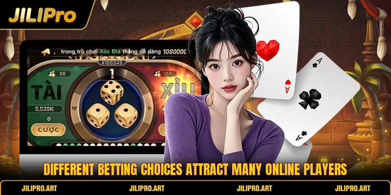 Different betting choices attract many online players