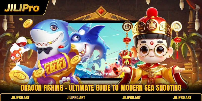 Dragon Fishing - Ultimate Guide To Modern Sea Shooting