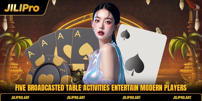 Five broadcasted table activities entertain modern players