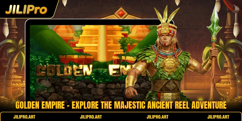 Golden Empire - Explore The Majestic Ancient Reel Adventure