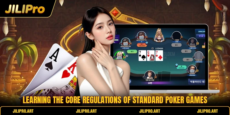 Learning the core regulations of standard Poker games
