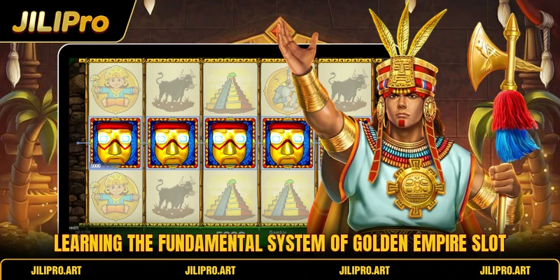 Learning the fundamental system of Golden empire slot