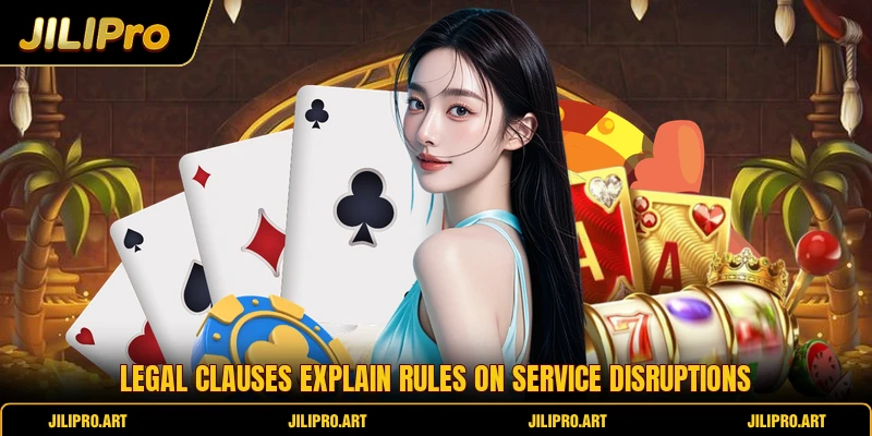 Legal clauses explain rules on service disruptions