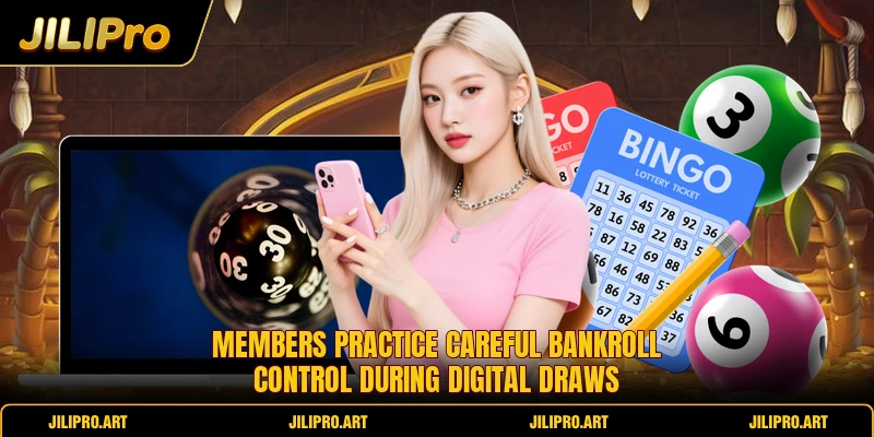 Members practice careful bankroll control during digital draws