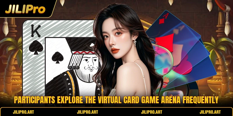 Participants explore the virtual card game arena frequently