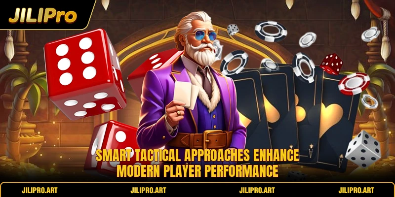Smart tactical approaches enhance modern player performance