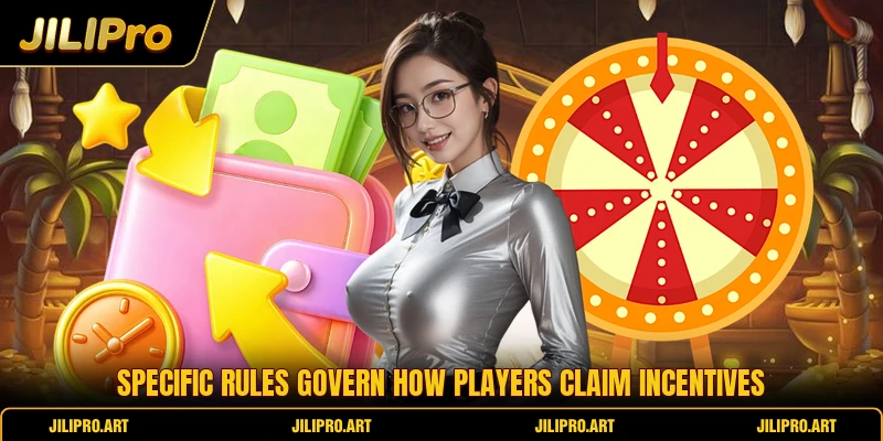 Specific rules govern how players claim incentives