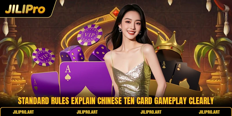 Standard rules explain Chinese Ten Card gameplay clearly