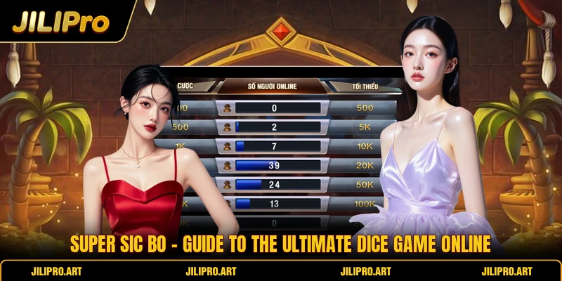 Super Sic Bo - Guide To The Ultimate Dice Game Online